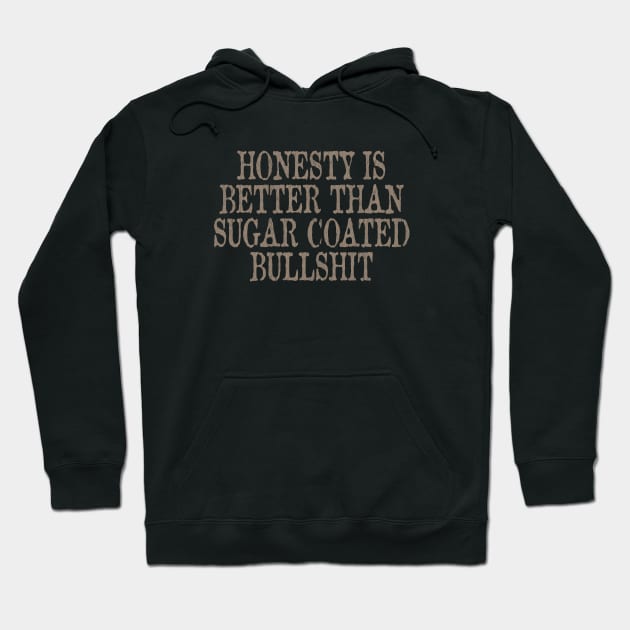 Honesty Hoodie by Cactux